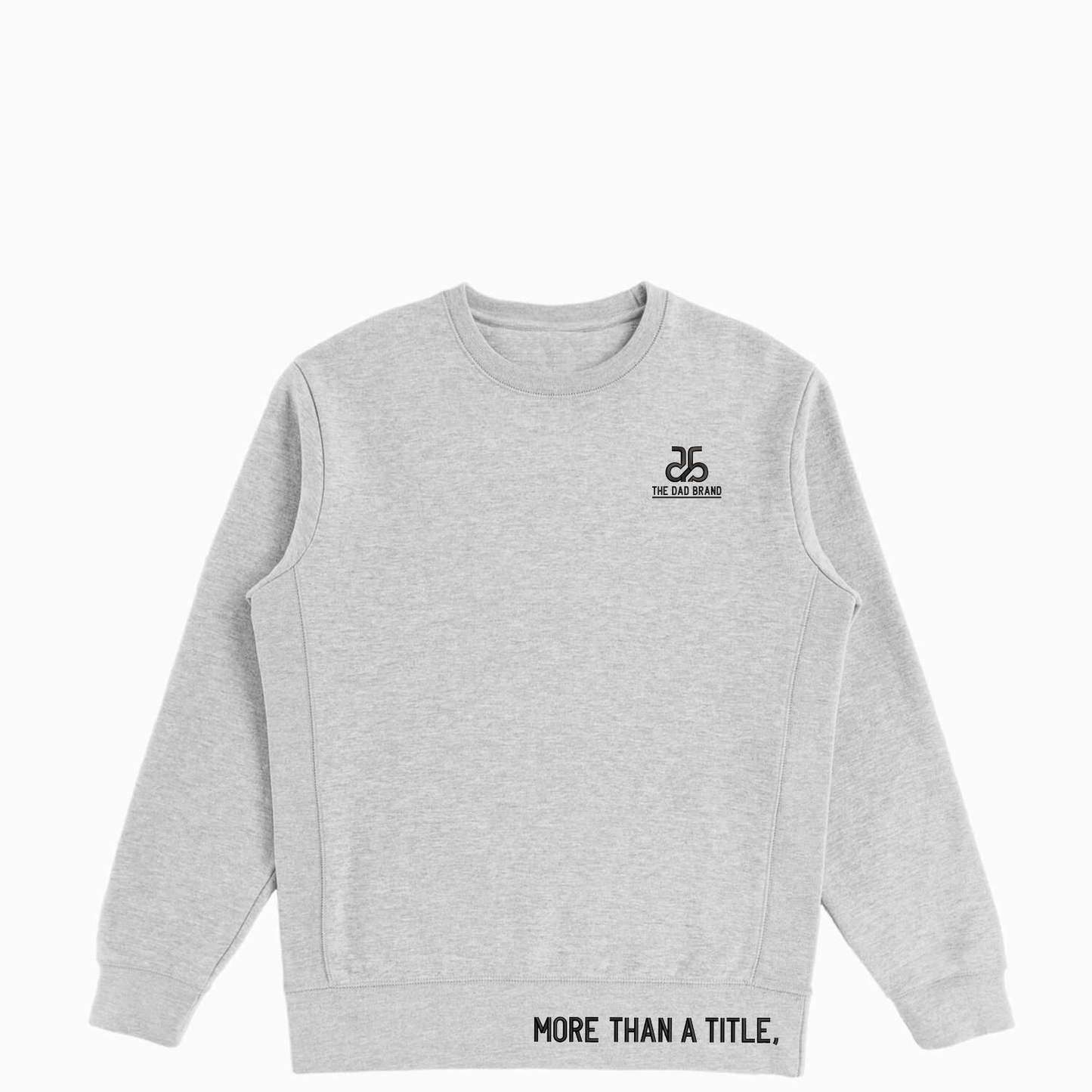 The Dad Brand Organic Cotton Crewneck Sweatshirt